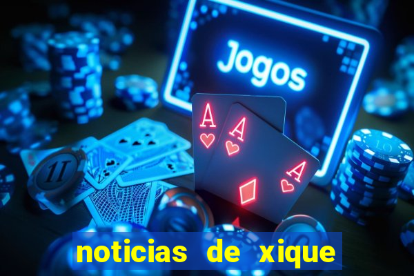 noticias de xique xique bahia